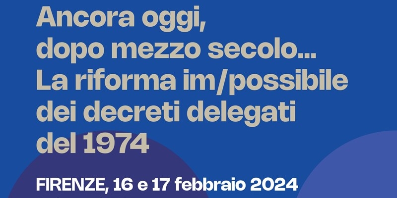 “La riforma im/possibile dei decreti delegati del 1974” - Un convegno a Firenze  dell'ANP