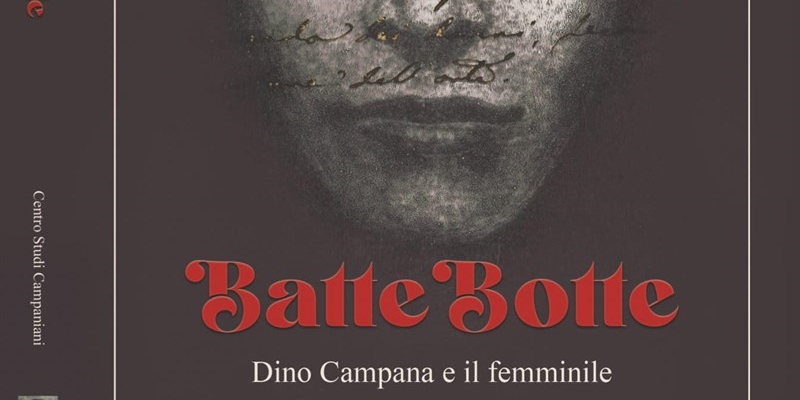 Nasce "Batte Botte". Rivista letteraria dedicata al poeta Dino Campana 