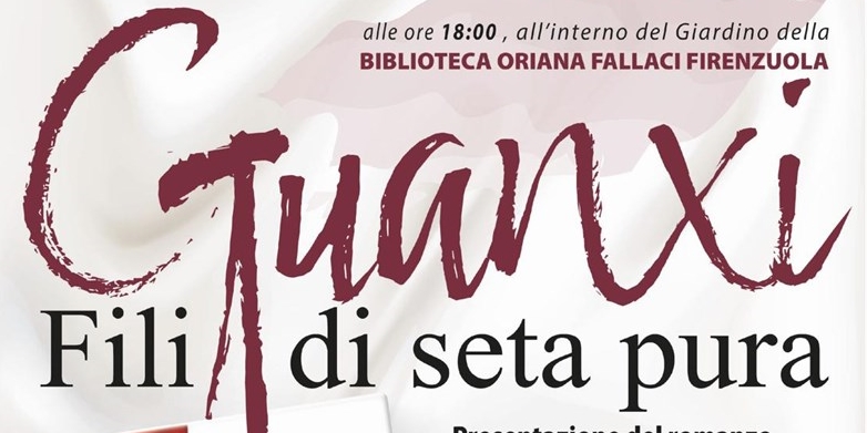 Firenzuola racconta 'Guanxi. Fili di seta pura’ il romanzo di Enrico Gurioli