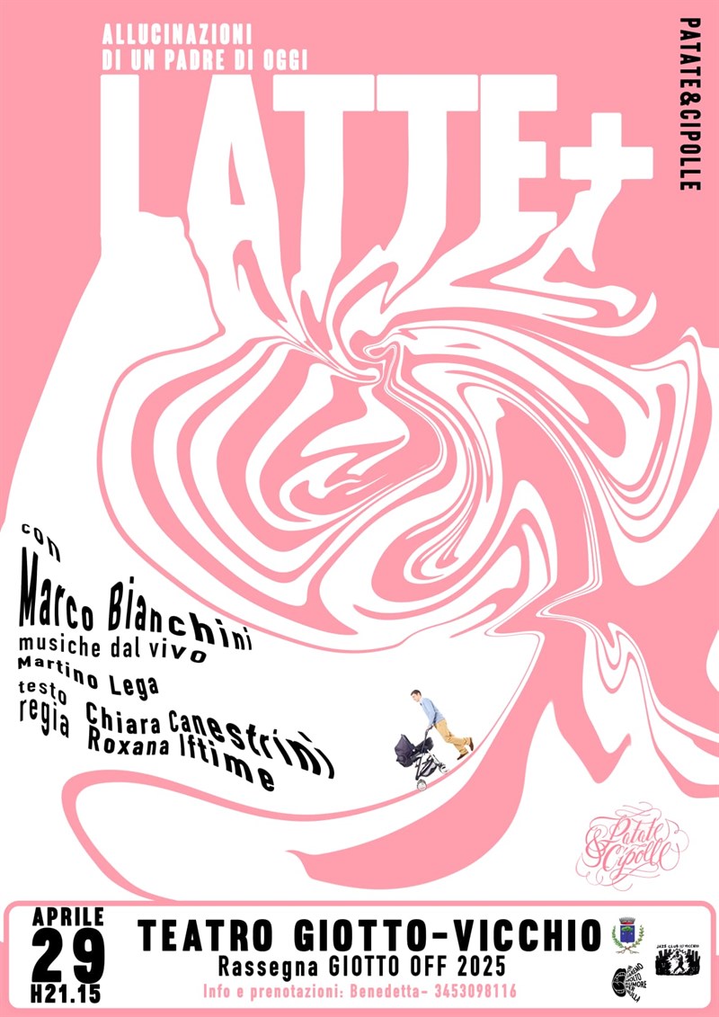 Al Giotto di Vicchio “Latte+ – Allucinazioni di un padre di oggi”