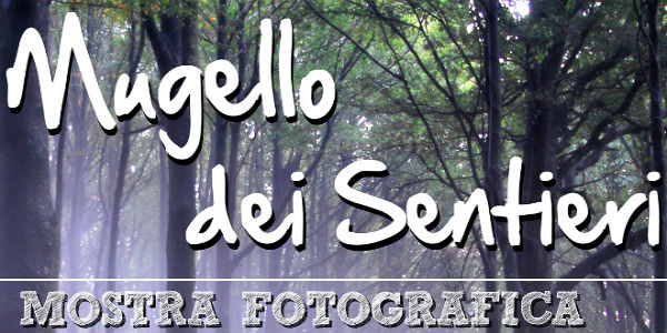 "Il Mugello dei Sentieri" in mostra a Barberino